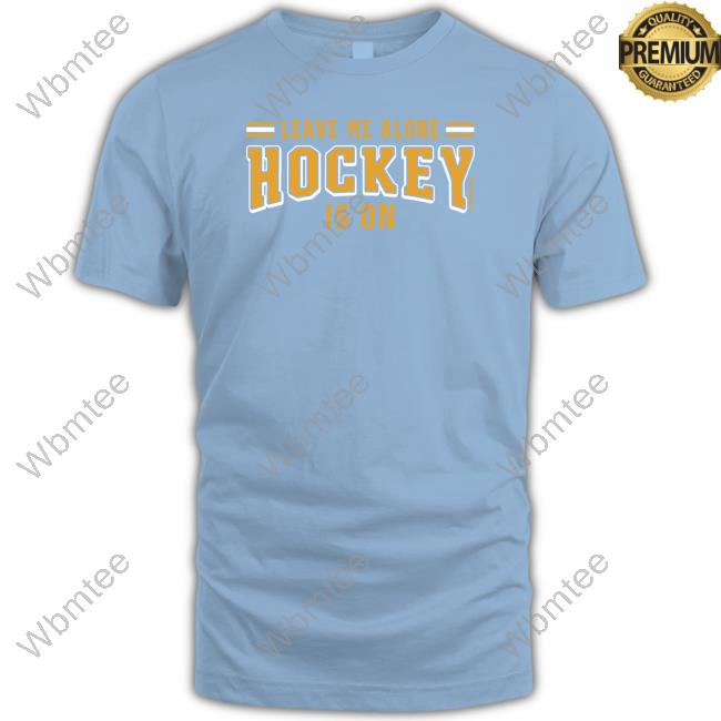 Lauren Leave Me Alone Hockey Is On Sweatshirt