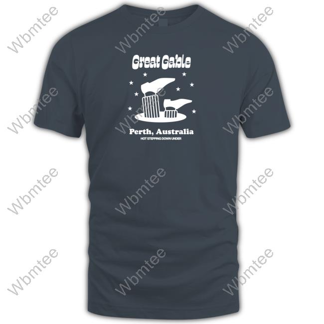 Official Great Gable Hot Steppin Australia T Shirts
