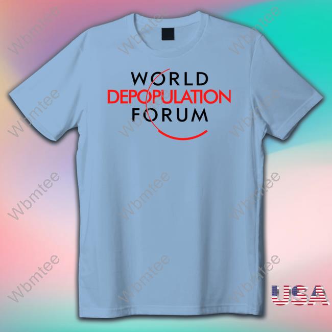 Official World Depopulation Forum T Shirt Liz Churchill