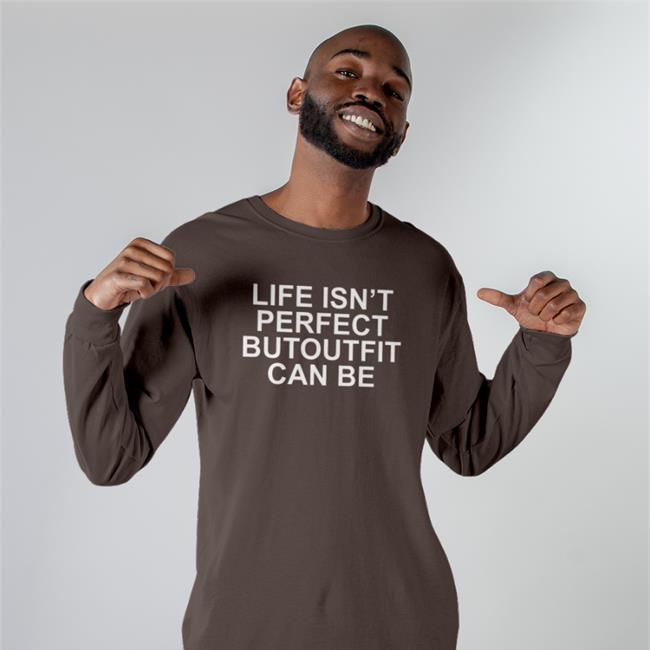 Life Isn’t Perfect Butoutfit Can Be Tee Poorly Translated Shirts