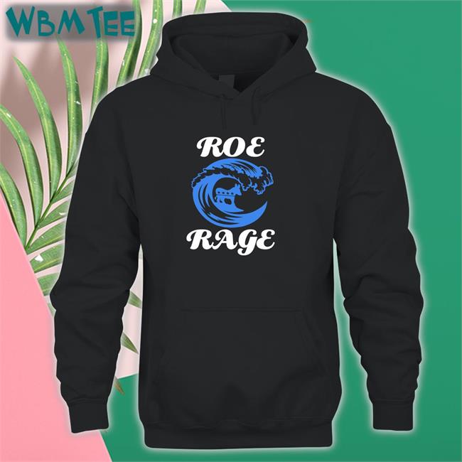 Roe Rage Vote Blue In 2022 Shirt Emily Winston Emywinst