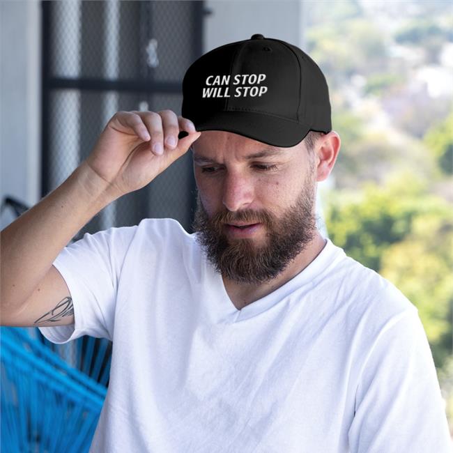 Can Stop Will Stop Hat