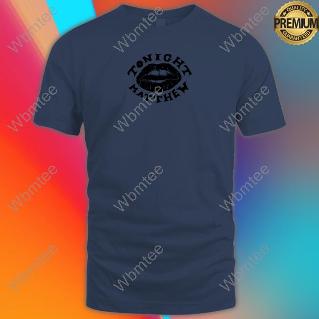 Official Matt Maltese Merch Tonight Matthew Tee