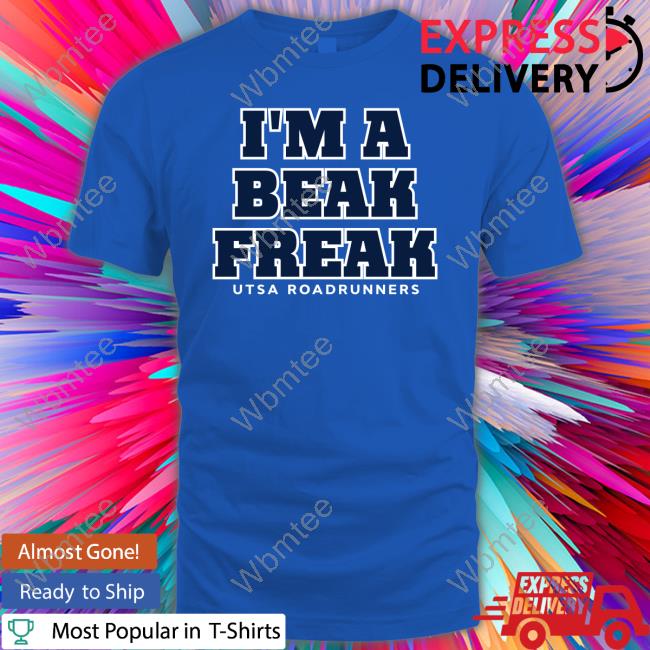 I'm A Beak Freak T-Shirt