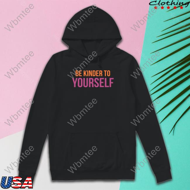 Reverendandthemakers Merch Be Kinder To Yourself Hooded Sweatshirt