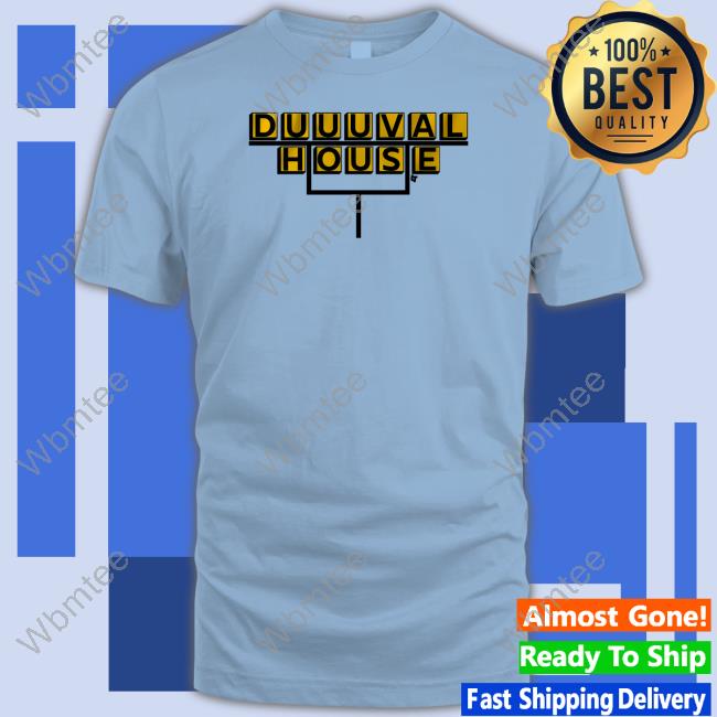Duuuval House Tee