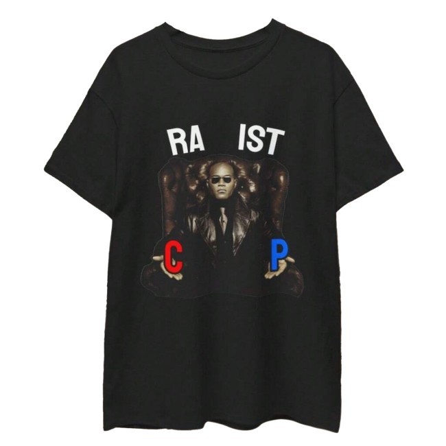 Official Matrix Morpheus Racist Rapist Funny Offensive Tee - Matrix Morpheus