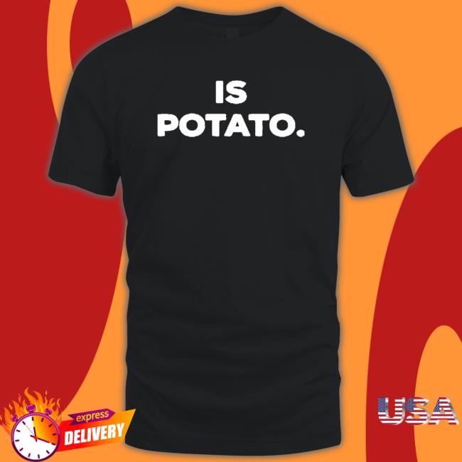 Official Stephen Colbert Is Potato Logo Shirt 2022