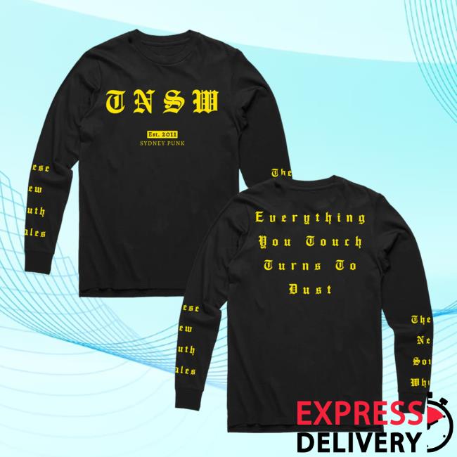 Official These New South Whales Merch New Dust Everything You Touch Turns To Bust Sydney Punk Hoodies