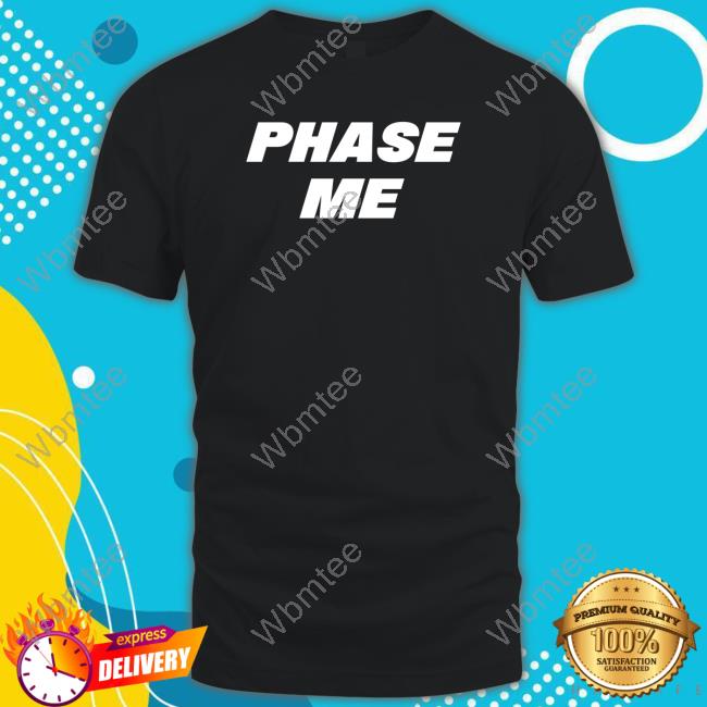 Official Phase Me T-Shirt
