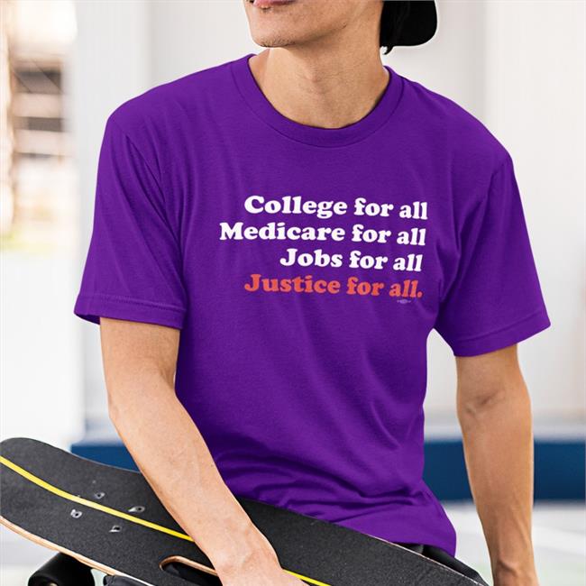 College For All Medicare For All Justice For All Hoodie