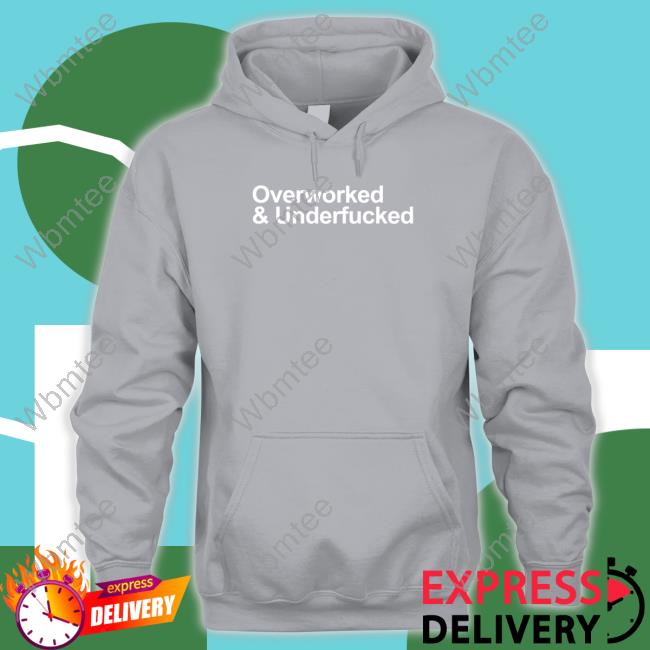 Wicked Naughty Shop Overworked And Underfucked Sweatshirt