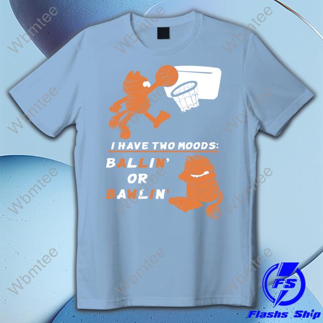 Official The Yetee I Have Two Moods Ballin Or Bawlin Sweatshirt
