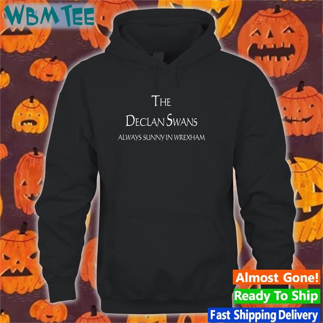 Michael Hett Fanbace Merch The Declan Swans Always Sunny In Wrexham Shirt
