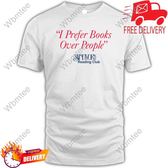 I Prefer Books Over People Tee Shirt