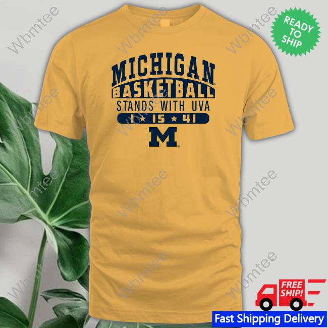 Michigan Basketball Stands With Uva Shirts