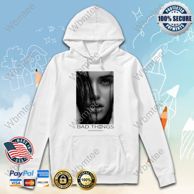 Savannah Clarke Bad Things Savannah Sweatshirt