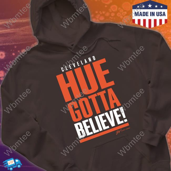 Cleveland Hue Gotta Believe Tee Shirt