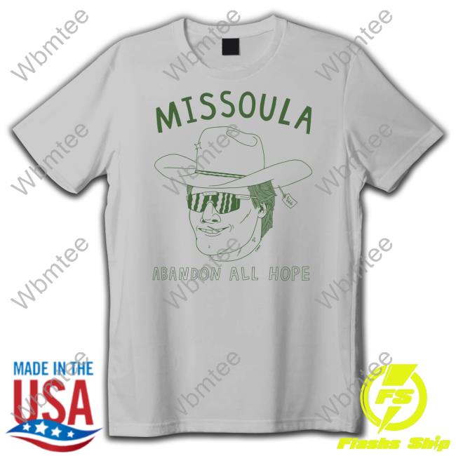 Missoula Abandon All Hope Shirt Grey