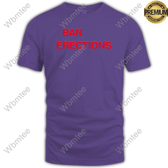 Official Ban Erections Tee Shirt