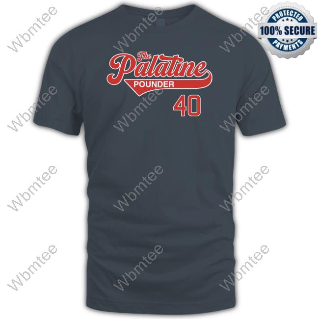 The Palatine Pounder Tee Shirt The Palatine Pounder 40 Shirt