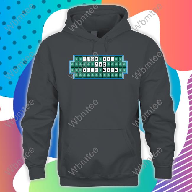 Fuck You And Your Mask T-Shirt Crossword Wheel Of Fortune