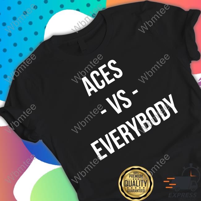 Official Las Vegas Aces Alysha Clark And Cayla George Aces Vs Everybody T Shirts