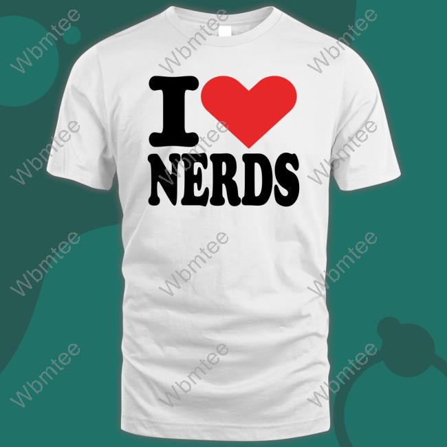 I Heart Love Nerds Shirt