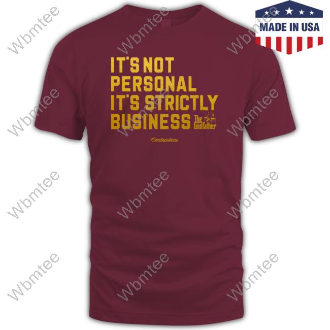 Contenders Clothing It's Not Personal It's Strictly Business The Godfather Shirt Allen Kessler Allen Kessler It's Not Personal It's Strictly Business The Godfather Tee Shirt Contenders Clothing Wynn Poker Room