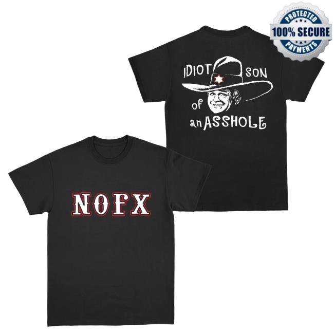 Nofx Idiot Son Of A Tee