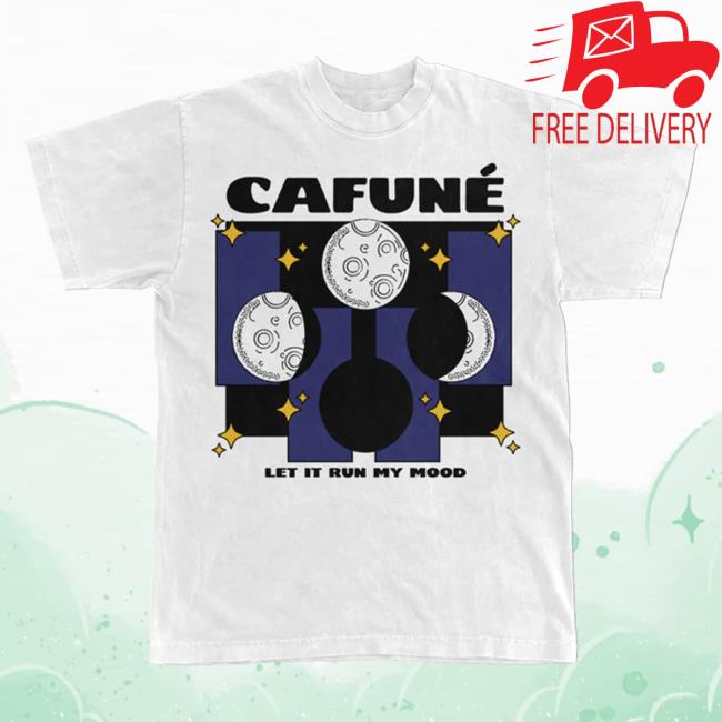 Official Hello Merch Store Cafune Let It Run Attractive Shirt Cafuné HelloMerch Apparel Clothing Shop