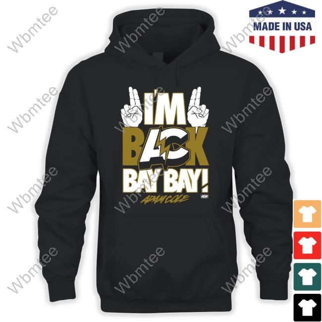 Adam Cole I'm Back Bay Bay! Long Sleeve Shirt
