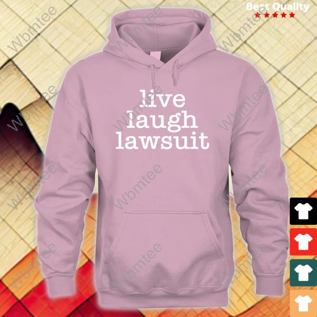 Official Live Laugh Lawsuit T-Shirt