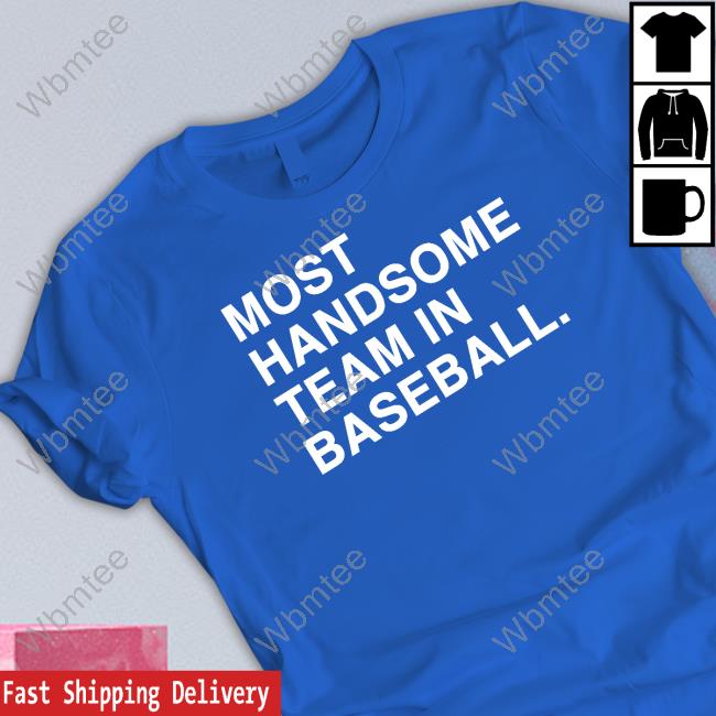 Most Handsome Team In Baseball Hoodie
