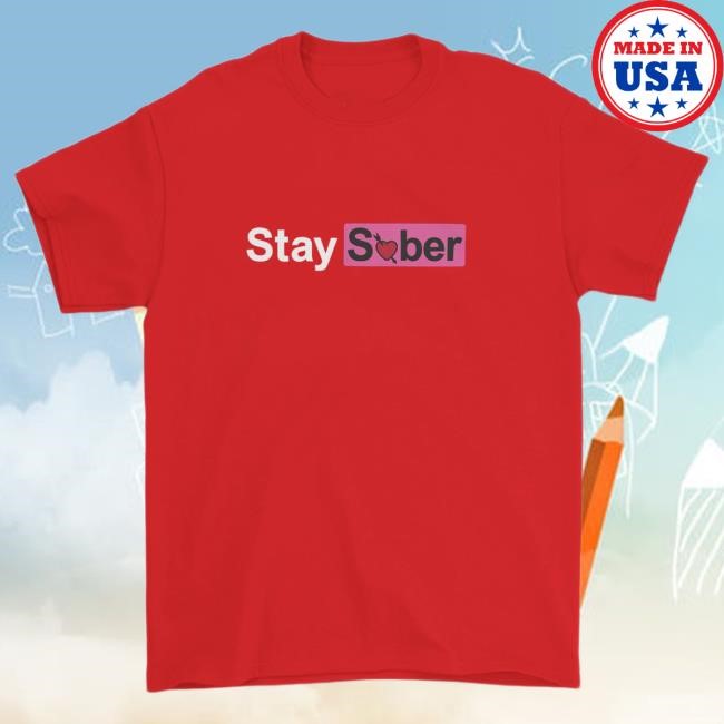 Official D'aydrian Harding Merch Valentine's Stay Sober T-Shirt