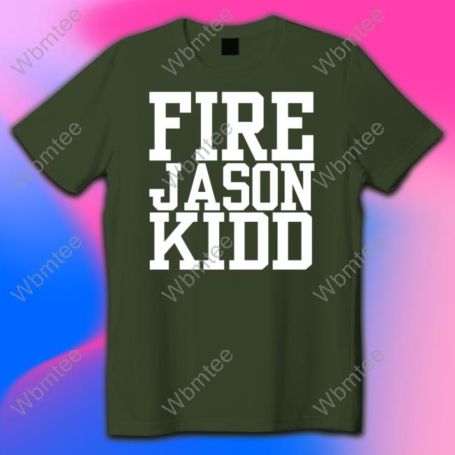 Fire Jason Kidd T Shirt Mffl Mvpluka77