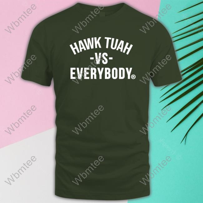 Official Hawk Tuah Vs Everybody Shirt 2024