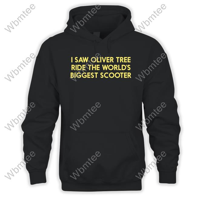 I Saw Oliver Tree Ride The World’S Biggest Scooter Sweatshirt