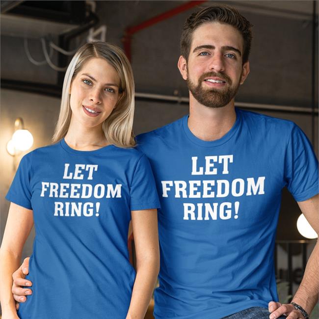 Let Freedom Ring Long Sleeve T Shirt