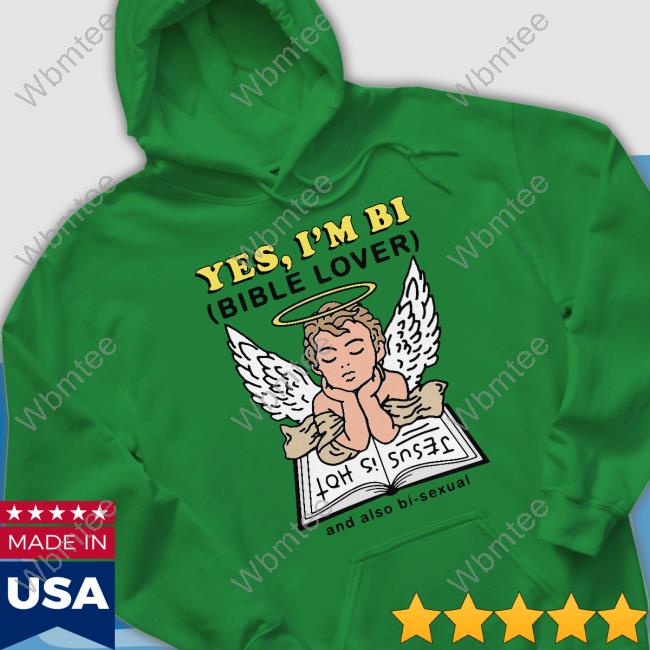 Yes I'm Bi Bible Lover Shirt The Good Shirts Shop Yes I'm Bi Bible Lover And Also Bi Sexual T Shirt Shirts That Go Hard