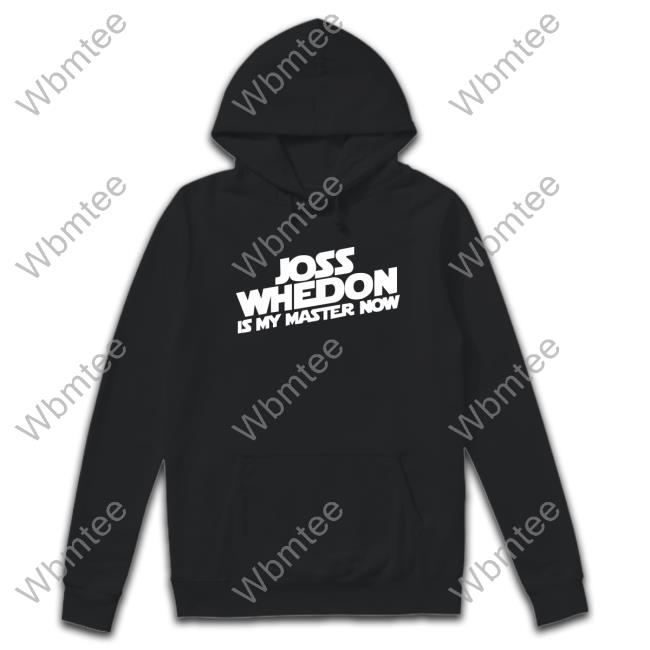 Joss Whedon Is My Master Now Shirt Black KrisWolfheart