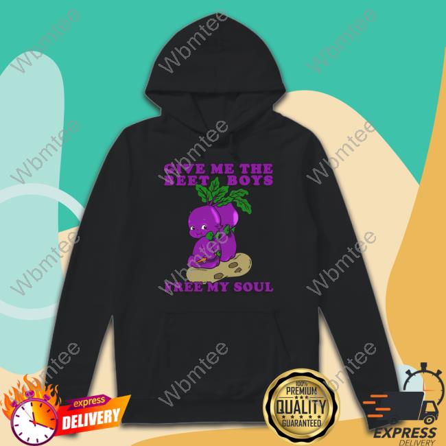 Give Me The Beet Boys Free My Soul Long Sleeve Shirt