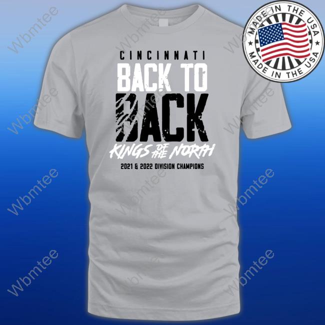 Cincy Shirts Cincinnati Back To Back Kings Of The North 2021 2022 Division Champions Crewneck Sweatshirt