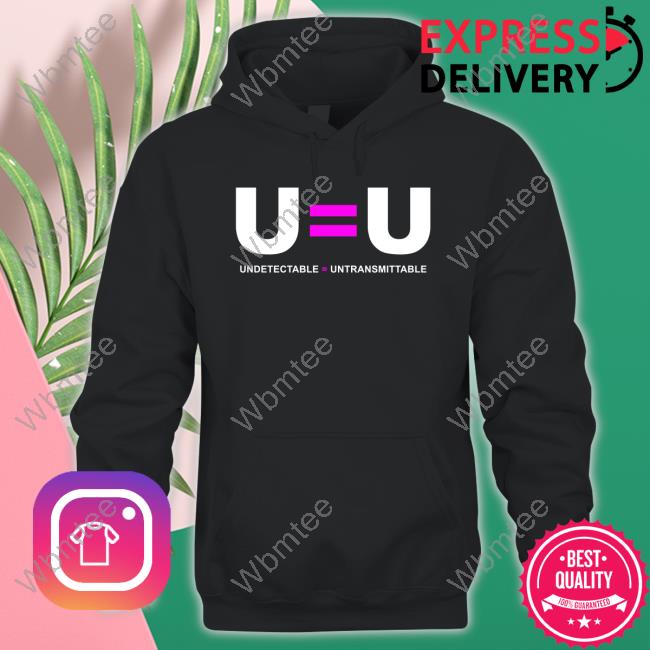 Official U = U Undetectable = Untransmittable Shirt