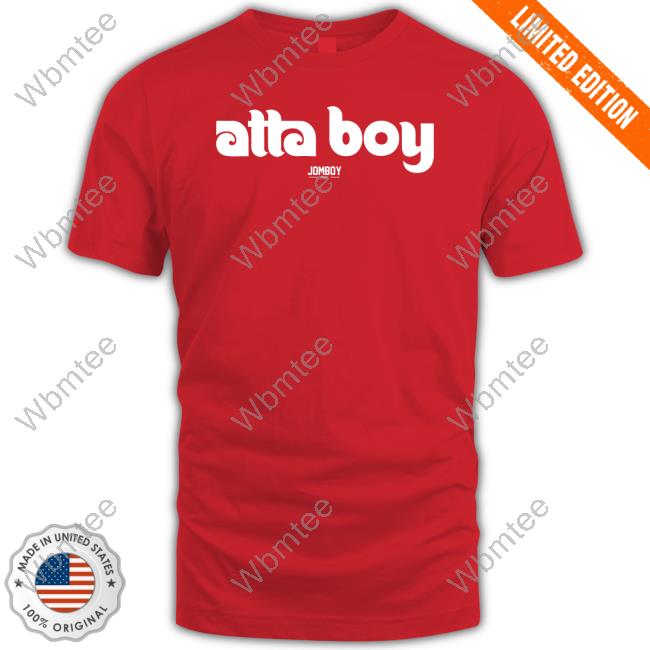Atta Boy Tee Shirt
