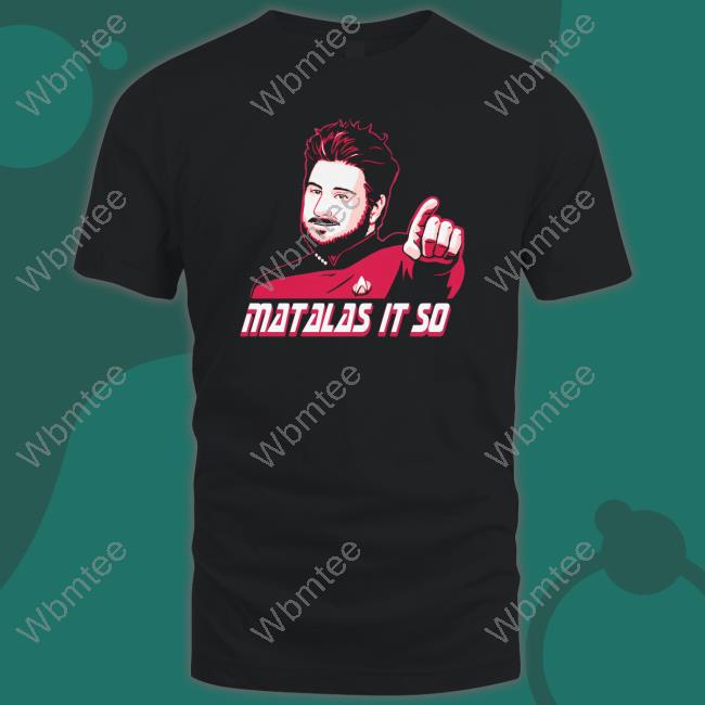 Matalas It So Shirts