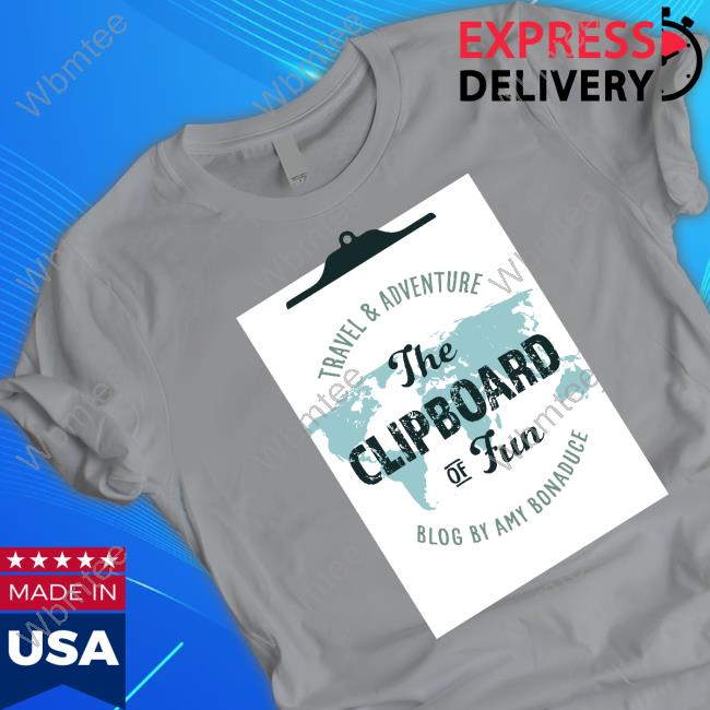 Travel & Adventure Blog By Amy Bonaduce The Clipboard Of Fun Tee