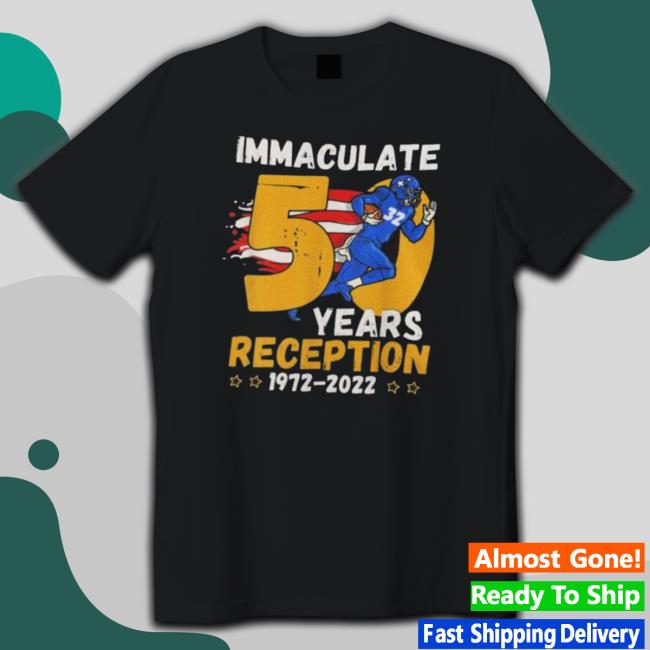 Pittsburgh Steelers Immaculate 50 Years Reception 1972-2022 Tee Shirt