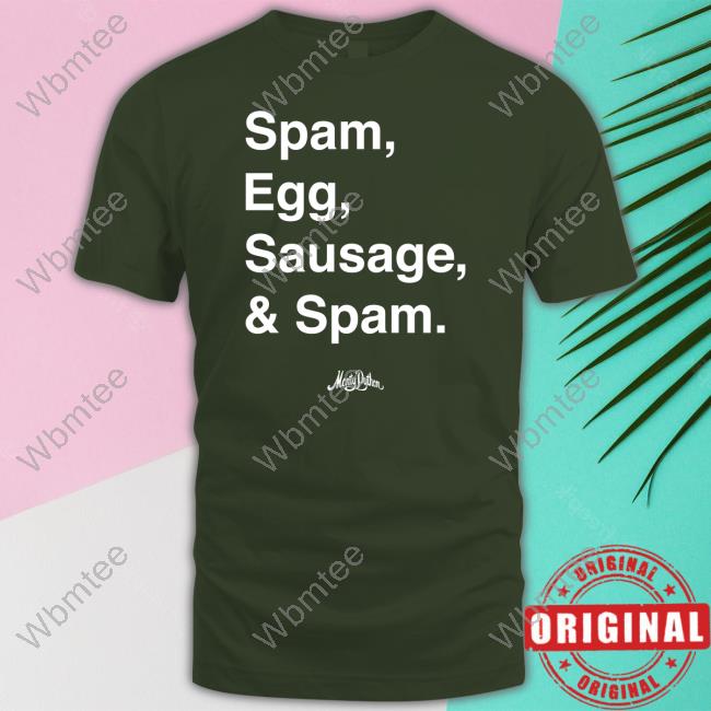 Egg Sausage And Spam Shirt