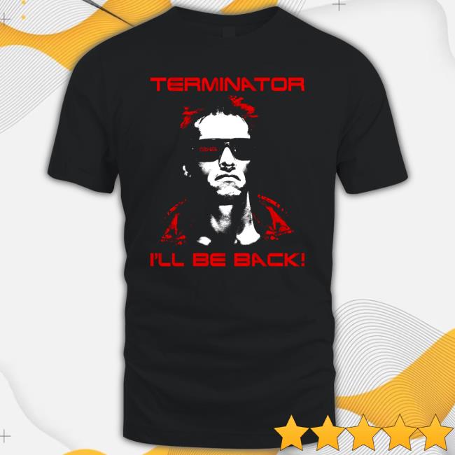 Terminator I'll Be Back Shirt Drew McIntyre
